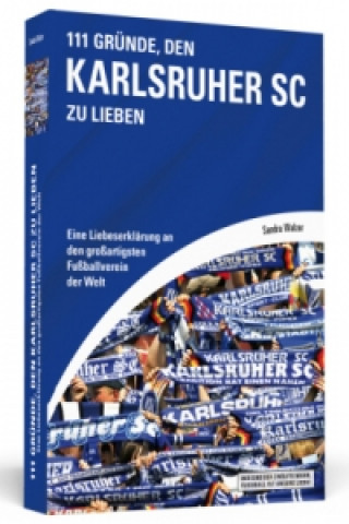 Könyv 111 Gründe, den Karlsruher SC zu lieben Matthias Dreisigacker