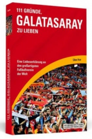 Книга 111 Gründe, Galatasaray zu lieben Cihan Acar