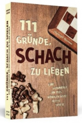 Könyv 111 Gründe, Schach zu lieben Christoph Brumme