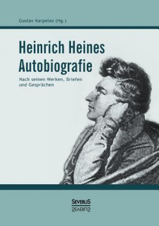 Könyv Heinrich Heines Autobiografie Heinrich Heine