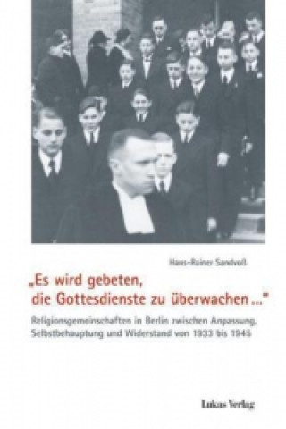 Kniha "Es wird gebeten, die Gottesdienste zu überwachen..." Hans-Rainer Sandvoß