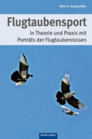 Kniha Flugtaubensport Heinz H. Kaupschäfer