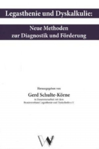 Könyv Legasthenie und Dyskalkulie: Neue Methoden zu Diagnostik und Förderung Gerd Schulte-Körne