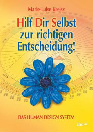 Könyv Hilf Dir Selbst Zur Richtigen Entscheidung! Marie-Luise Kreisz