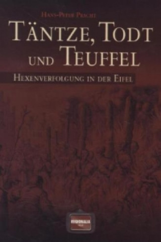 Könyv Täntze, Todt und Teuffel Hans-Peter Pracht