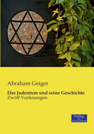 Könyv Judentum und seine Geschichte Abraham Geiger
