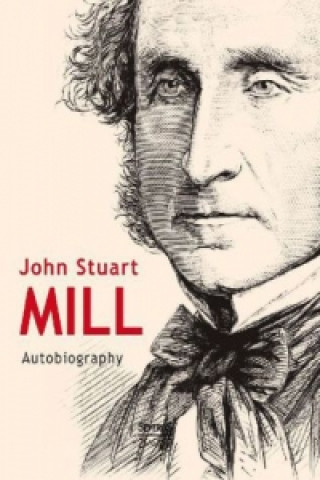 Kniha Autobiography John Stuart Mill