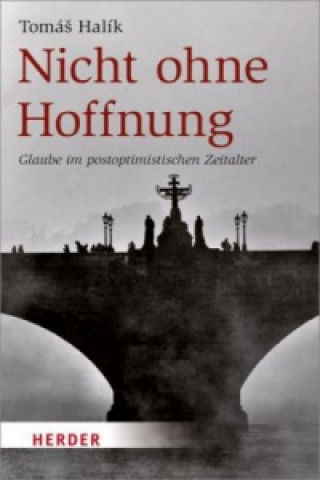 Kniha Nicht ohne Hoffnung Tomáš Halík