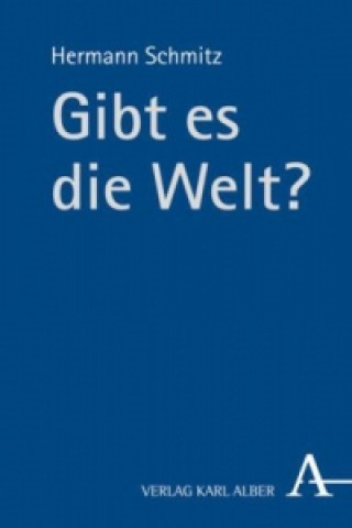 Kniha Gibt es die Welt? Hermann Schmitz