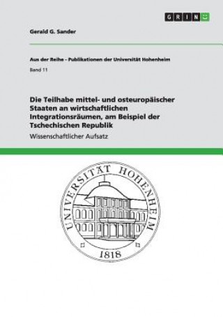 Książka Teilhabe mittel- und osteuropaischer Staaten an wirtschaftlichen Integrationsraumen, am Beispiel der Tschechischen Republik Gerald G. Sander