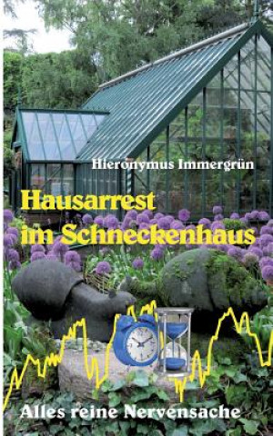 Libro Hausarrest im Schneckenhaus Hieronymus Immergrun