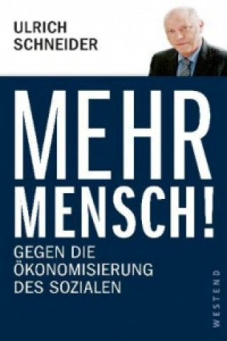 Könyv Mehr Mensch! Ulrich Schneider