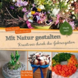 Książka Mit Natur gestalten Kerstin Anders