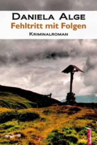 Kniha Fehltritt mit Folgen Daniela Alge