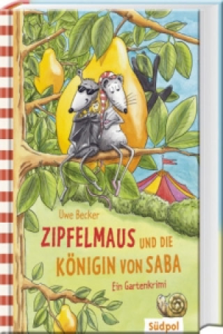 Könyv Zipfelmaus und die Königin von Saba - Ein Gartenkrimi Uwe Becker