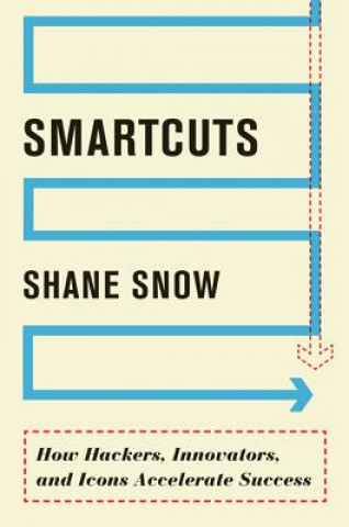 Kniha Smartcuts Shane Snow