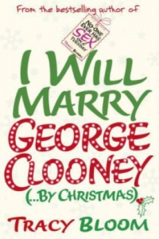 Carte I Will Marry George Clooney (By Christmas) Tracy Bloom