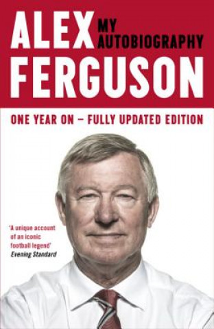 Kniha ALEX FERGUSON My Autobiography Alex Ferguson