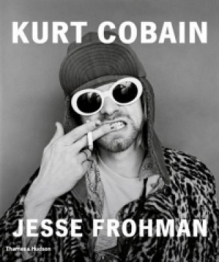 Kniha Kurt Cobain Jesse Frohman
