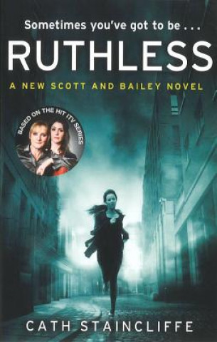 Knjiga Ruthless Cath Staincliffe