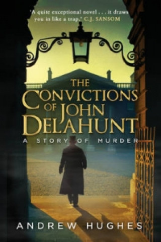 Książka Convictions of John Delahunt Andrew Hughes