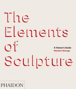 Книга Elements of Sculpture Herbert George