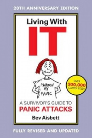 Carte Living with it: a Survivor's Guide to Panic Attacks Revised Edition Bev Aisbett