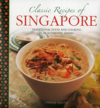 Kniha Classic Recipes of Singapore Ghillie Basan