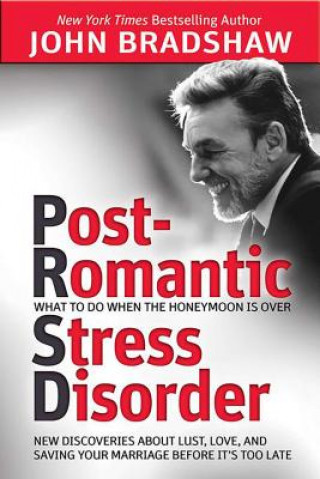 Kniha Post-Romantic Stress Disorder John Bradshaw