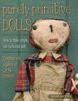 Kniha Purely Primitive Dolls Barb Moore