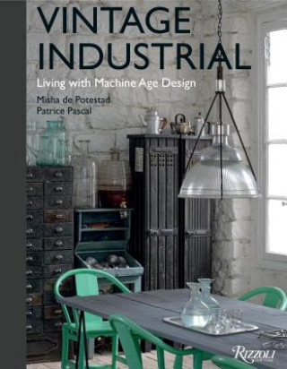 Книга Vintage Industrial Misha de Potestad & Patrice Pascal