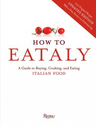 Kniha How To Eataly Mario Batali & Lidia Bastianich
