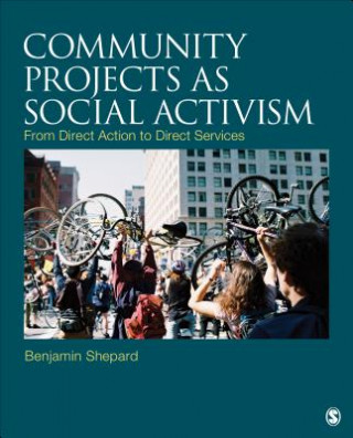 Könyv Community Projects as Social Activism Benjamin Shepard