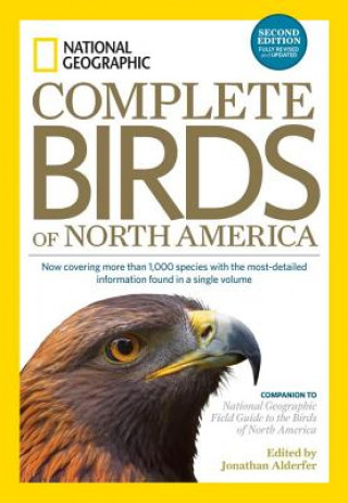 Carte National Geographic Complete Birds of North America, 2nd Edition Jonathan Alderfer
