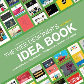 Könyv Web Designer's Idea Book, Volume 4 Patrick McNeil