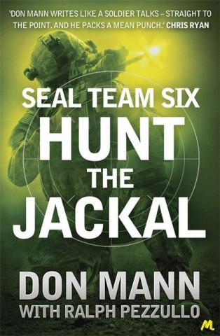Könyv SEAL Team Six Book 4: Hunt the Jackal Don Mann