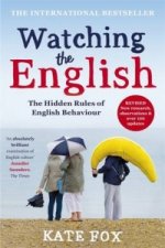 Carte Watching the English: The International Bestseller Revised and Updated Kate Fox