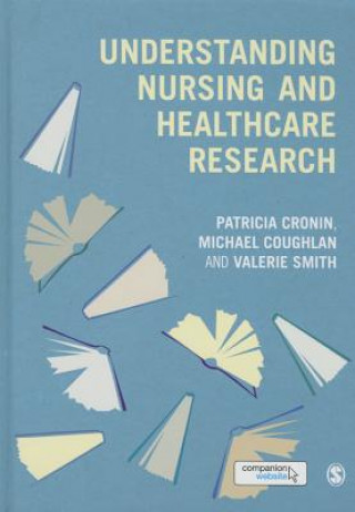 Kniha Understanding Nursing and Healthcare Research Patricia Cronin