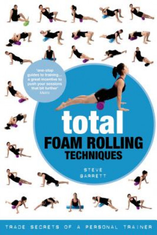 Książka Total Foam Rolling Techniques Steve Barrett