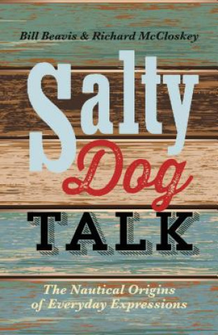 Книга Salty Dog Talk Bill Beavis & Richard McCloskey