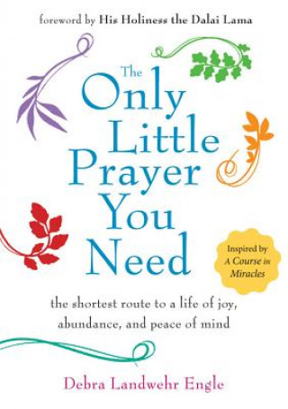 Kniha Only Little Prayer You Need Debra Landwehr Engle