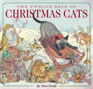 Kniha Twelve Days of Christmas Cats (Hardcover) Don Daily