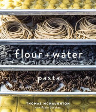 Kniha Flour + Water Thomas McNaughton