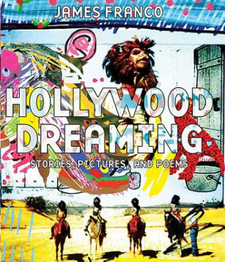 Kniha Hollywood Dreaming James Franco