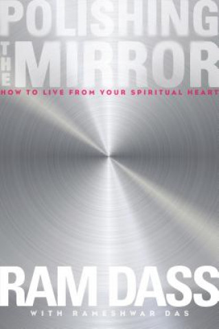 Könyv Polishing the Mirror Ram Dass