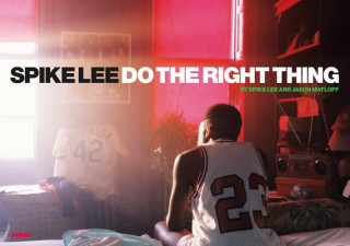 Kniha Spike Lee Do Right Thing Spike Lee