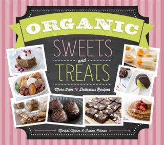 Βιβλίο Organic Sweets and Treats Michal Moses