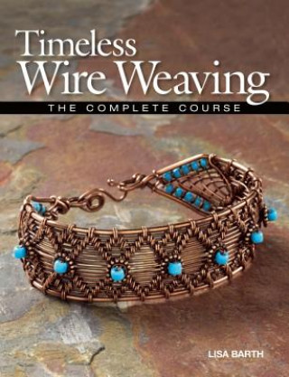 Carte Timeless Wire Weaving Lisa Barth