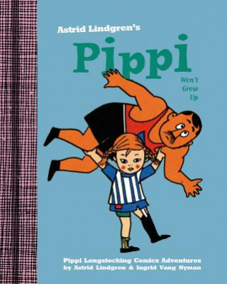 Carte Pippi Won't Grow Up Astrid Lindgren