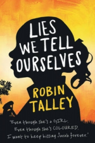 Kniha Lies We Tell Ourselves Robin Talley